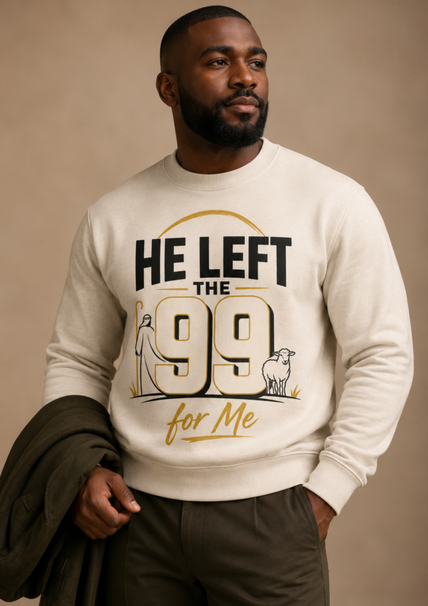 He Left the 99 for Me Crewneck Sweatshirt