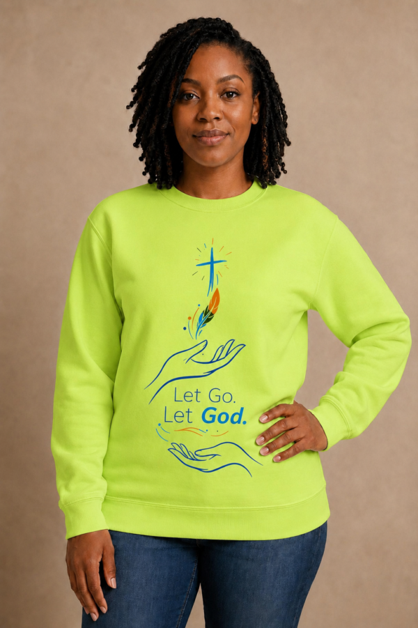 Let Go, Let God Crewneck Sweatshirt
