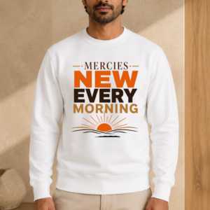 Mercies New Every Morning Crewneck Sweatshirt
