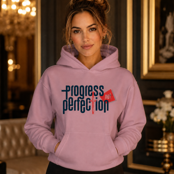 Progress, Not Perfection Hoodie